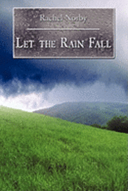 Let the Rain Fall 1