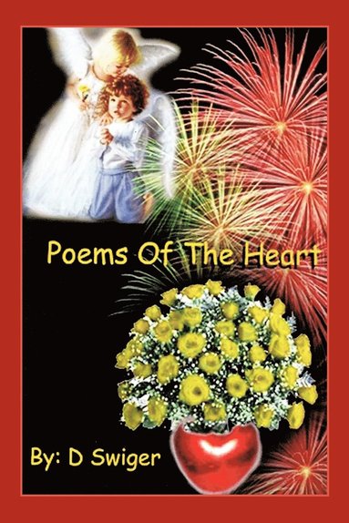 D Swiger - Poems of the Heart, Häftad