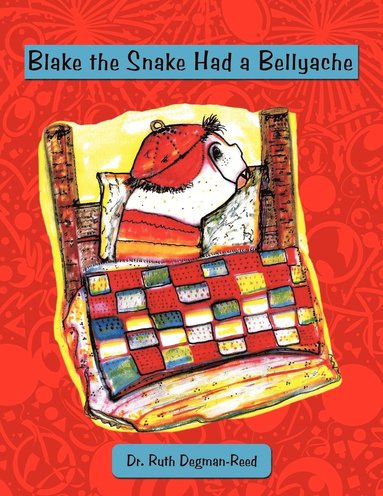 bokomslag Blake the Snake Had a Bellyache