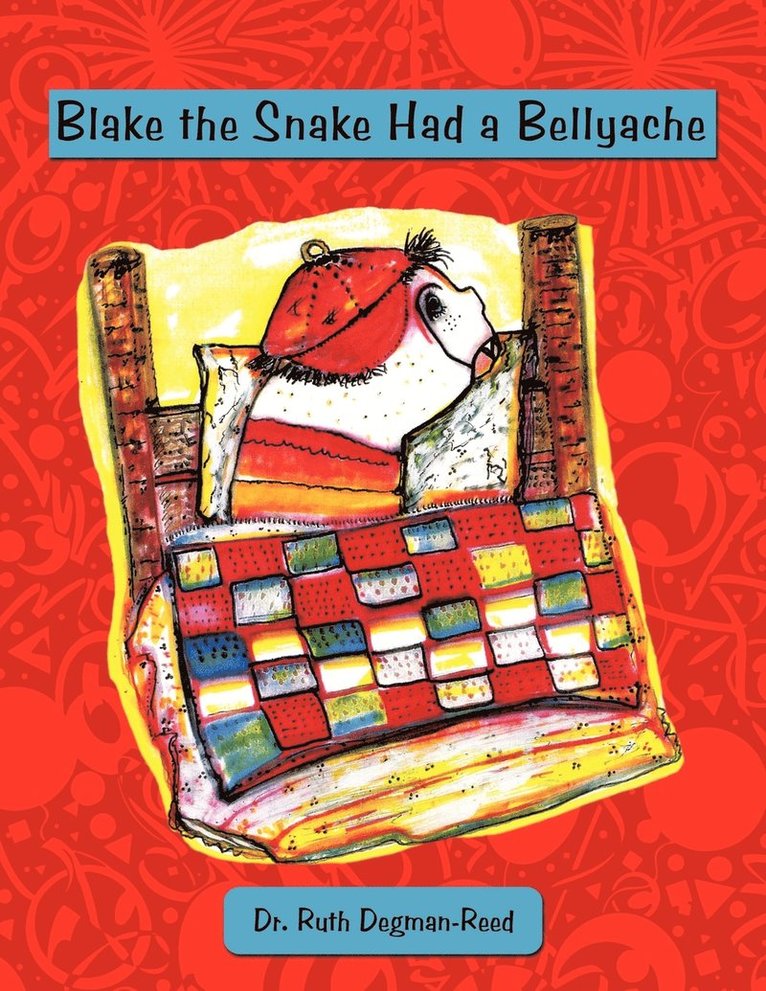 Blake the Snake Had a Bellyache 1