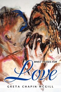 bokomslag What Passes For Love
