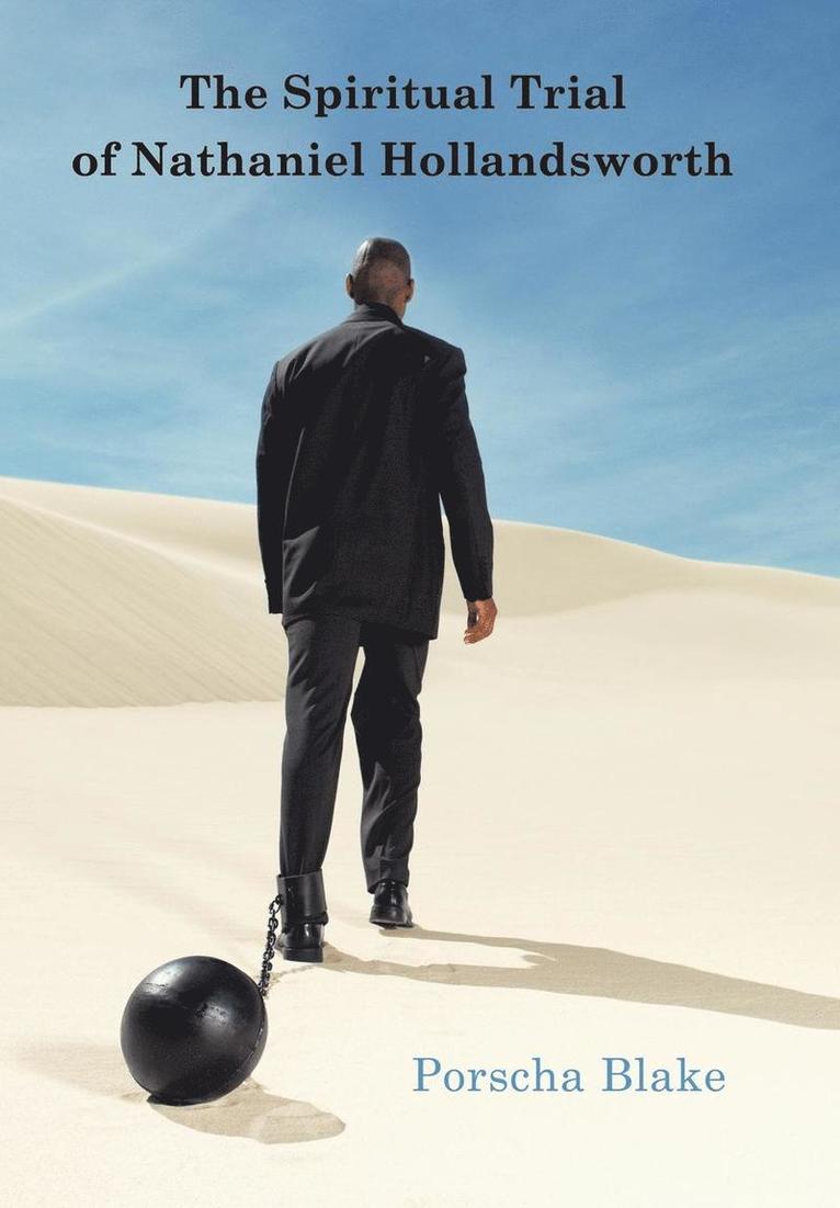 Porscha Blake - Spiritual Trial of Nathaniel Hollandsworth, Inbunden