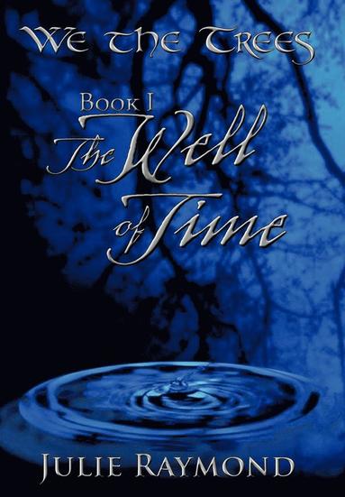 bokomslag We the Trees Book I The Well of Time