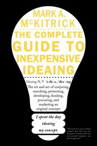 bokomslag The Complete Guide to Inexpensive Ideaing