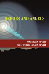 bokomslag Heroes and Angels