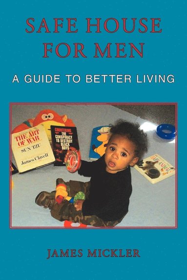 James Mickler - Safe House for Men, Häftad