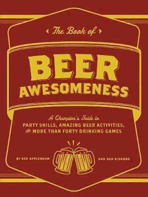 The Book of Beer Awesomeness 1