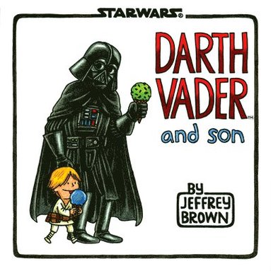 Jeffrey Brown - Darth Vader and Son, Inbunden