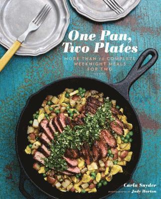 bokomslag One Pan, Two Plates: More Than 70 Complete Weeknight Meals for Two