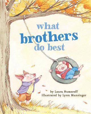 Laura Numeroff, Laura Joffe Numeroff - What Brothers Do Best, Kartonnage