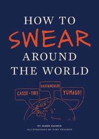 bokomslag How to Swear Around the World