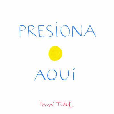 Herve Tullet - Presiona Aqui, Inbunden