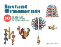 bokomslag Instant Ornaments Junzo Terada: 10 Punch-Out Decorations for Year-Round Display