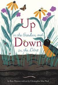 bokomslag Up in the Garden and Down in the Dirt: (Spring Books for Kids, Gardening for Kids, Preschool Science Books, Children's Nature Books)