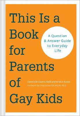 Dan Owens-Reid, Kristin Russo - This is a Book for Parents of Gay Kids, Häftad