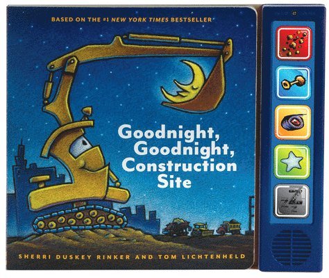 Sherri Duskey Rinker - Goodnight, Goodnight, Construction Site Sound Book: (Construction Books for Kids, Books with Sound for Toddlers, Children's Truck Books, Read Aloud Bo, Kartonnage