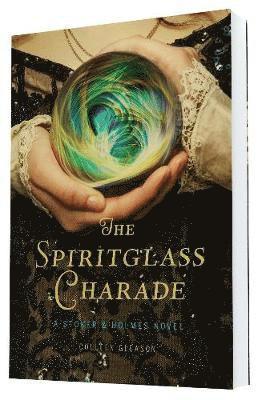 Colleen Gleason - The Spiritglass Charade: A Stoker & Holmes Novel, Häftad