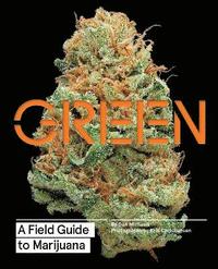 bokomslag Green: A Field Guide to Marijuana