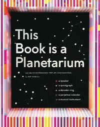 bokomslag This Book Is a Planetarium: And Other Extraordinary Pop-Up Contraptions