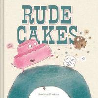 bokomslag Rude Cakes
