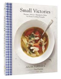 bokomslag Small Victories: Recipes, Advice + Hundreds of Ideas for Home Cooking Triumphs