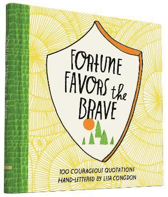 Fortune Favors the Brave, Inbunden