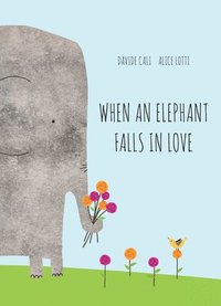 bokomslag When an Elephant Falls in Love