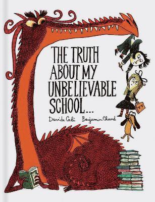 bokomslag Truth About My Unbelievable School . . .