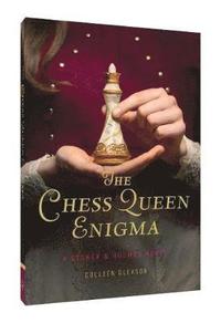 bokomslag The Chess Queen Enigma: A Stoker & Holmes Novel