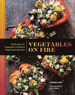 Brooke Lewy - Vegetables on Fire, Inbunden