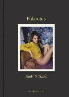 Sante d'Orazio: Polaroids 1