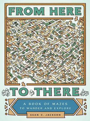 Sean C. Jackson - From Here to There, Häftad