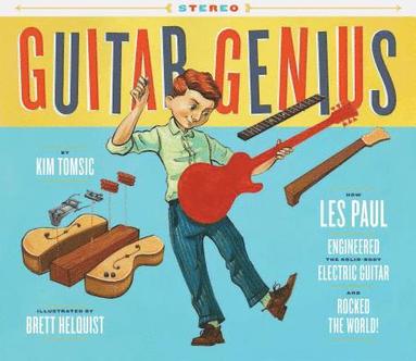 Kim Tomsic - Guitar Genius, Inbunden