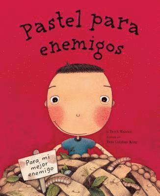 bokomslag Pastel Para Enemigos (Enemy Pie Spanish Language Edition): (Spanish Books for Kids, Friendship Book for Children)