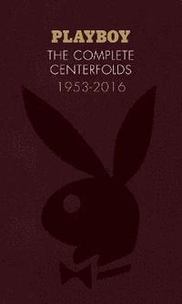 bokomslag Playboy: The Complete Centerfolds, 1953-2016