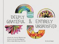 bokomslag Deeply Grateful & Entirely Unsatisfied