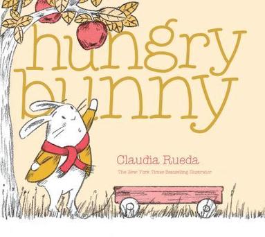 Claudia Rueda - Hungry Bunny, Inbunden
