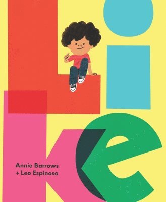 Annie Barrows - Like, Inbunden