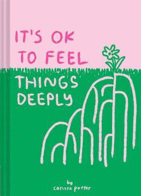 bokomslag It's OK to Feel Things Deeply