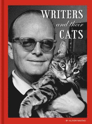 Alison Nastasi - Writers and Their Cats, Inbunden