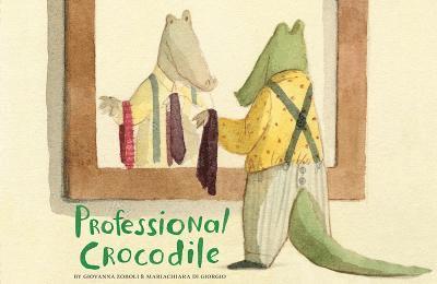 Giovanna Zoboli - Professional Crocodile, Inbunden