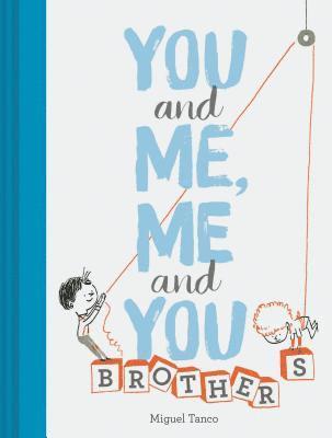 You and Me, Me and You: Brothers 1
