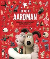 bokomslag The Art of Aardman: The Makers of Wallace & Gromit, Chicken Run, and More (Wallace and Gromit Book, Claymation Books, Books for Movie Lovers)