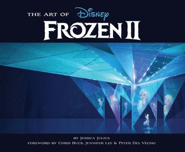 Jessica Julius - Art of Frozen 2, Inbunden