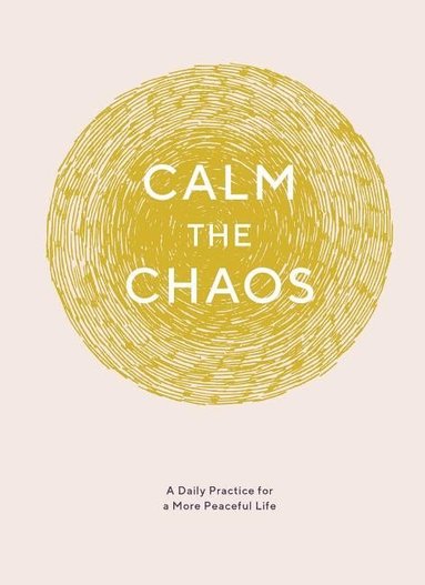 bokomslag Calm the Chaos Journal
