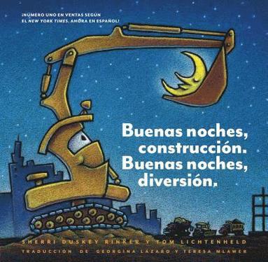 Sherri Duskey Rinker - Buenas noches, construccion. Buenas noches, diversion., Inbunden