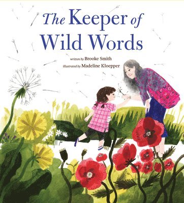 Brooke Smith - Keeper of Wild Words, Inbunden