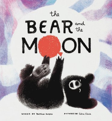 Matthew Burgess - Bear and the Moon, Inbunden