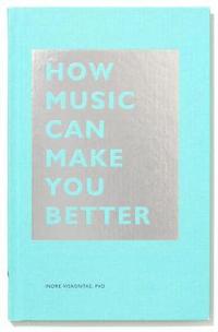 bokomslag How Music Can Make You Better