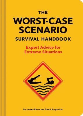 David Borgenicht, Joshua Piven - NEW Worst-Case Scenario Survival Handbook, Inbunden